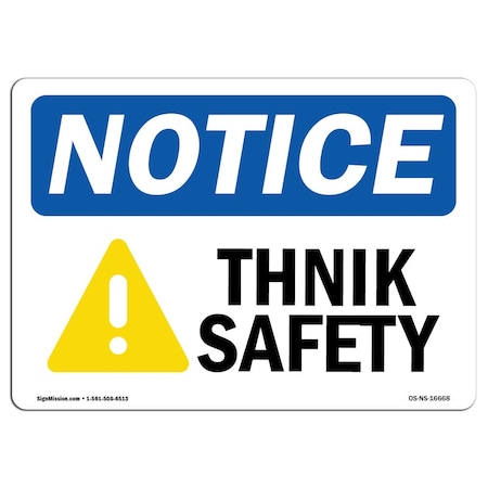OSHA Notice Sign, NOTICE Think Safety, 14in X 10in Rigid Plastic